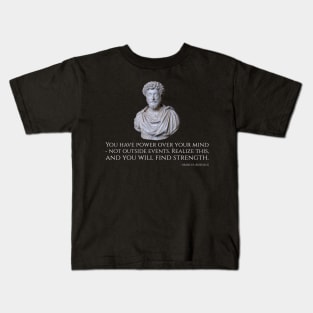 Marcus Aurelius Stoic Quote - You Have Power Over Your Mind Kids T-Shirt